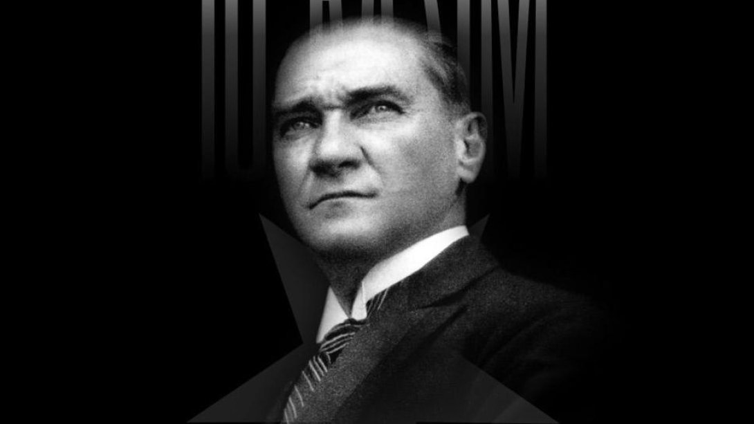 Cumhuriyetimizin kurucusu Ulu Önder Mustafa Kemal Atatürk'ü Anma Programı